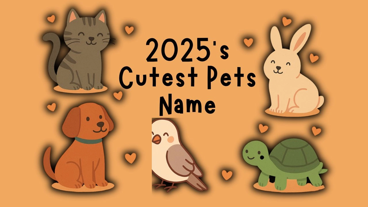 2025’s Cutest Pet Names You’ll Instantly Fall in Love With